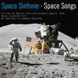 Cover von Space Sinfonie/Space Songs - Ein Flug zum Mond mit Apollo 15 Astronaut James B. Irwin