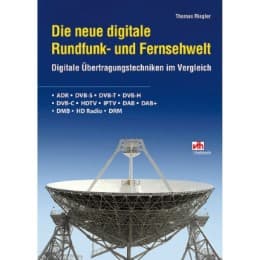 Cover von Die neue digitale Rundfunk- und Fernsehwelt