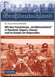 Cover von Mit dem Panzerkorps 'Großdeutschland' in Russland, Ungarn, Litauen und im Endkampf um das Reich