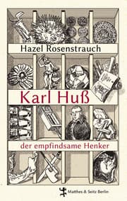 Cover von Karl Huß (1761-1836), der empfindsame Henker