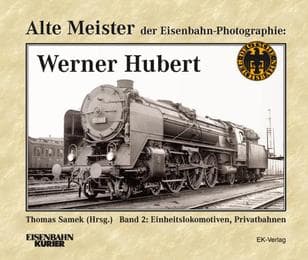 Cover von Alte Meister der Eisenbahn-Photographie: Werner Hubert 2