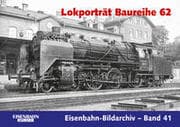 Cover von Lokporträt Baureihe 62