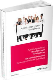 Cover von Ausbildungsprogramm Gastgewerbe / Ausbildungsleitfaden Hotelfachmann/Hotelfachfrau - Berufsbildpositionen I