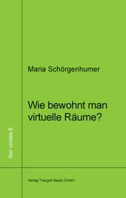 Cover von Wie bewohnt man virtuellen Raum?