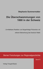 Cover von Die Überschwemmungen von 1868 in der Schweiz