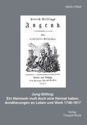 Cover von Jung-Stilling : Ein Heimweh muß doch eine Heimat haben