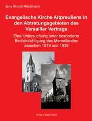 Cover von Evangelische Kirche Altpreußens in den Abtretungsgebieten des Versailler Vertrags