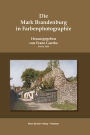 Cover von Die Mark Brandenburg in Farbenphotographie; The Mark Brandenburg in Color Photography