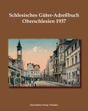 Cover von Schlesisches Güter-Adreßbuch, Oberschlesien 1937; Silesian Estates Adress-Book, Upper Silesia 1937