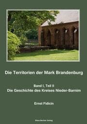 Cover von Territorien der Mark Brandenburg, Geschichte des Kreises Nieder-Barnim