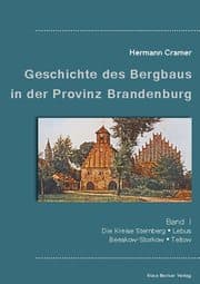 Cover von Beiträge zur Geschichte des Bergbaus in der Provinz Brandenburg, Band I
