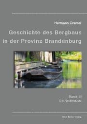 Cover von Beiträge zur Geschichte des Bergbaus in der Provinz Brandenburg, Band III