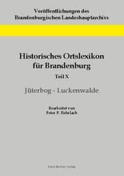 Cover von Historisches Ortslexikon für Brandenburg, Teil X, Jüterbog-Luckenwalde