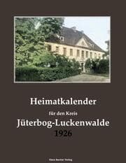 Cover von Heimatkalender für den Kreis Jüterbog-Luckenwalde 1926; Homeland Calendar for the District of Jüterbog-Luckenwalde 1926