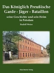 Cover von Das Königlich Preußische Garde-Jäger-Bataillon; The Royal Prussian Guard Rifle Battalion