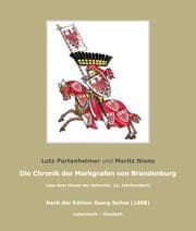 Cover von Die Chronik der Markgrafen von Brandenburg; The Chronicle of the Margraves of Brandenburg.