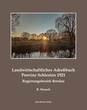 Cover von Landwirtschaftliches Güter-Adreßbuch Schlesien, Regierungsbezirk Breslau, 1921; Agricultural Address Book for the Province of Silesia (Breslau), 1921