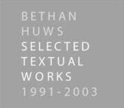 Cover von Bethan Huws. Selected Textual Works 1991-2003