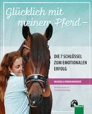 Cover von Glücklich mit meinem Pferd - Die 7 Schlüssel zum emotionalen Erfolg
