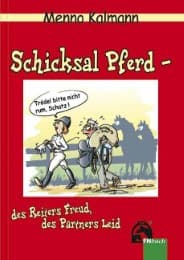 Cover von Schicksal Pferd - des Reiters Freud, des Partners Leid