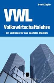 Cover von Volkswirtschaftslehre - ein Leitfaden für das Bachelor-Studium.