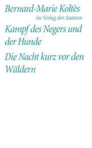 Cover von Kampf des Negers und der Hunde/Die Nacht kurz vor den Wäldern