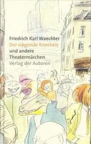 Cover von Der singende Knochen und andere Theatermärchen