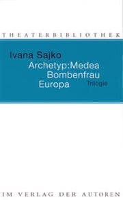 Cover von Archetyp: Medea/Bombenfrau/Europa