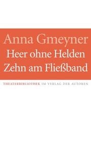 Cover von Heer ohne Helden/Zehn am Fließband