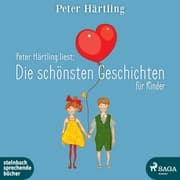 Cover von Peter Härtling liest: Die schönsten Geschichten für Kinder