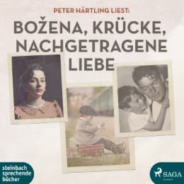 Cover von Peter Härtling liest: Bozena/Krücke/Nachgetragene Liebe