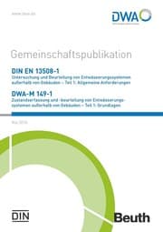 Cover von DIN EN 13508-1 Untersuchung und Beurteilung von Entwässerungssystemen außerhalb von Gebäuden - Teil 1: Allgemeine Anforderungen und DWA-M 149-1 Zustandserfasssung und -beurteilung von Entwässerungssystemen außerhalb von Gebäuden - Teil 1: Grundlagen