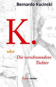 Cover von K. oder Die verschwundene Tochter