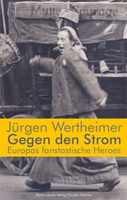 Cover von Gegen den Strom. Europas fantastische Heroes