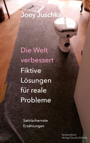 Cover von Die Welt verbessert. Fiktive Lösungen für reale Probleme