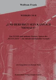 Cover von 'Und beruhigt sein kann ich niemals'. Werkbuch II