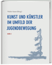 Cover von Kunst und Künstler im Umfeld der Jugendbewegung Band 2