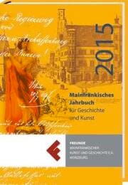 Cover von Mainfränkisches Jahrbuch für Geschichte und Kunst 2015