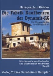 Cover von Die Fabrik Kaufbeuren der Dynamit-AG