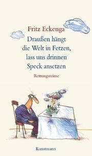 Cover von Draußen hängt die Welt in Fetzen, lass uns drinnen Speck ansetzen