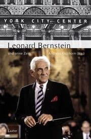 Cover von Leonard Bernstein und seine Zeit
