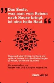 Cover von Das Beste, was man vom Reisen nach Hause bringt, ist eine heile Haut