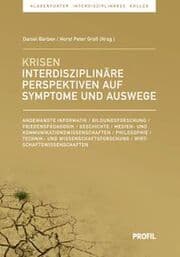 Cover von Krisen interdisziplinär betrachtet: Symptome, Wahrnehmungen, Auswege