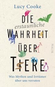 Cover von Die erstaunliche Wahrheit über Tiere