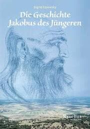Cover von Die Geschichte Jakobus des Jüngeren