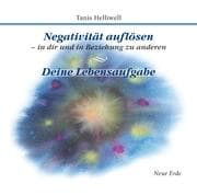 Cover von Negativität auflösen, in dir und in Beziehung zu anderen - Deine Lebensaufgabe
