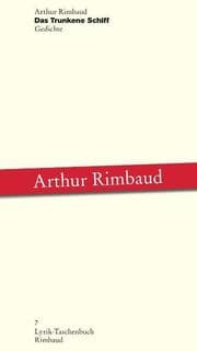 Cover von Arthur Rimbaud - Werke / Das Trunkene Schiff