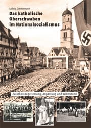 Cover von Das katholische Oberschwaben im Nationalsozialismus