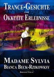 Cover von Madame Sylvia - Trance-Gesichte und okkulte Erlebnisse
