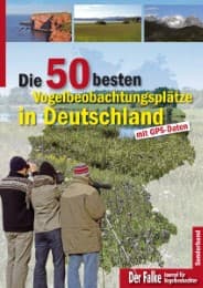 Cover von Die 50 besten Vogelbeobachtungsplätze in Deutschland/Weitere 25 empfehlenswerte Vogelbeobachtungsplätze in Deutschland